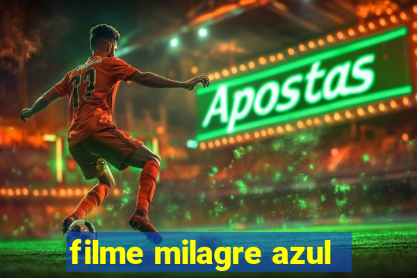 filme milagre azul